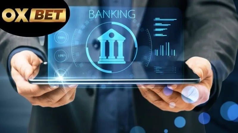 Liên kết ngân hàng OXBET – Giao dịch siêu tốc 2 Hướng dẫn thực hiện liên kết ngân hàng